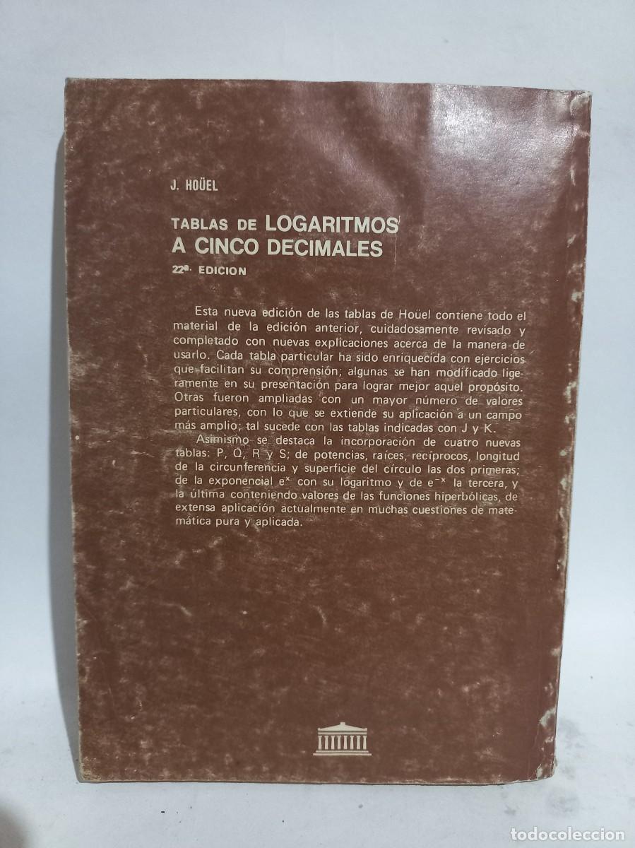 Libros de segunda mano de ciencias: J. Ho&uuml;el - Tablas de Logaritmos a Cinco Decimales - 1980 - Foto 3