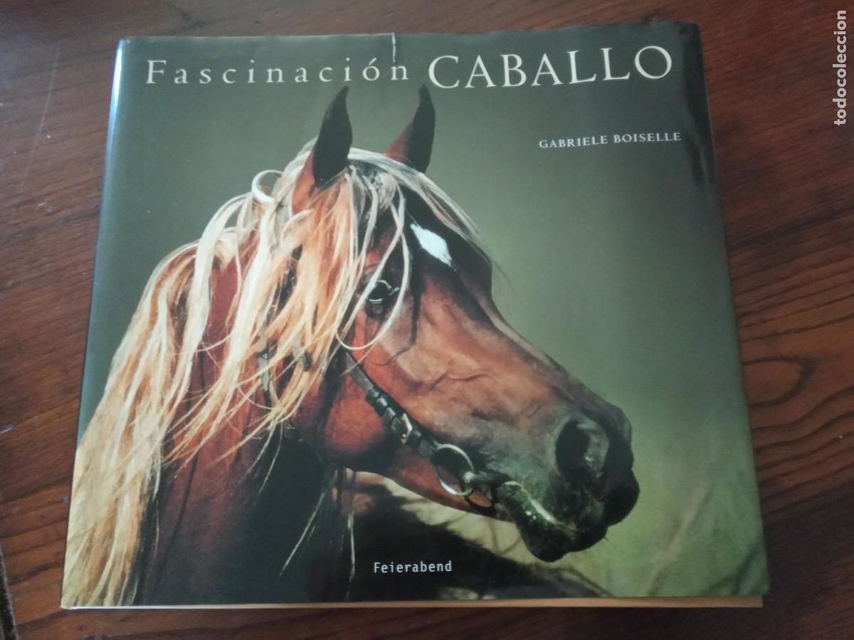 Fascinaci&oacute;n Caballo.-Gabriele Boiselle.
