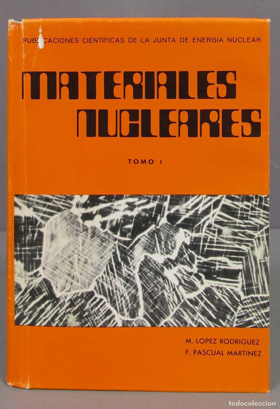 Libros de segunda mano de ciencias: Materiales nucleares. Tomo 1. L&oacute;pez Rodr&iacute;guez - Foto 1