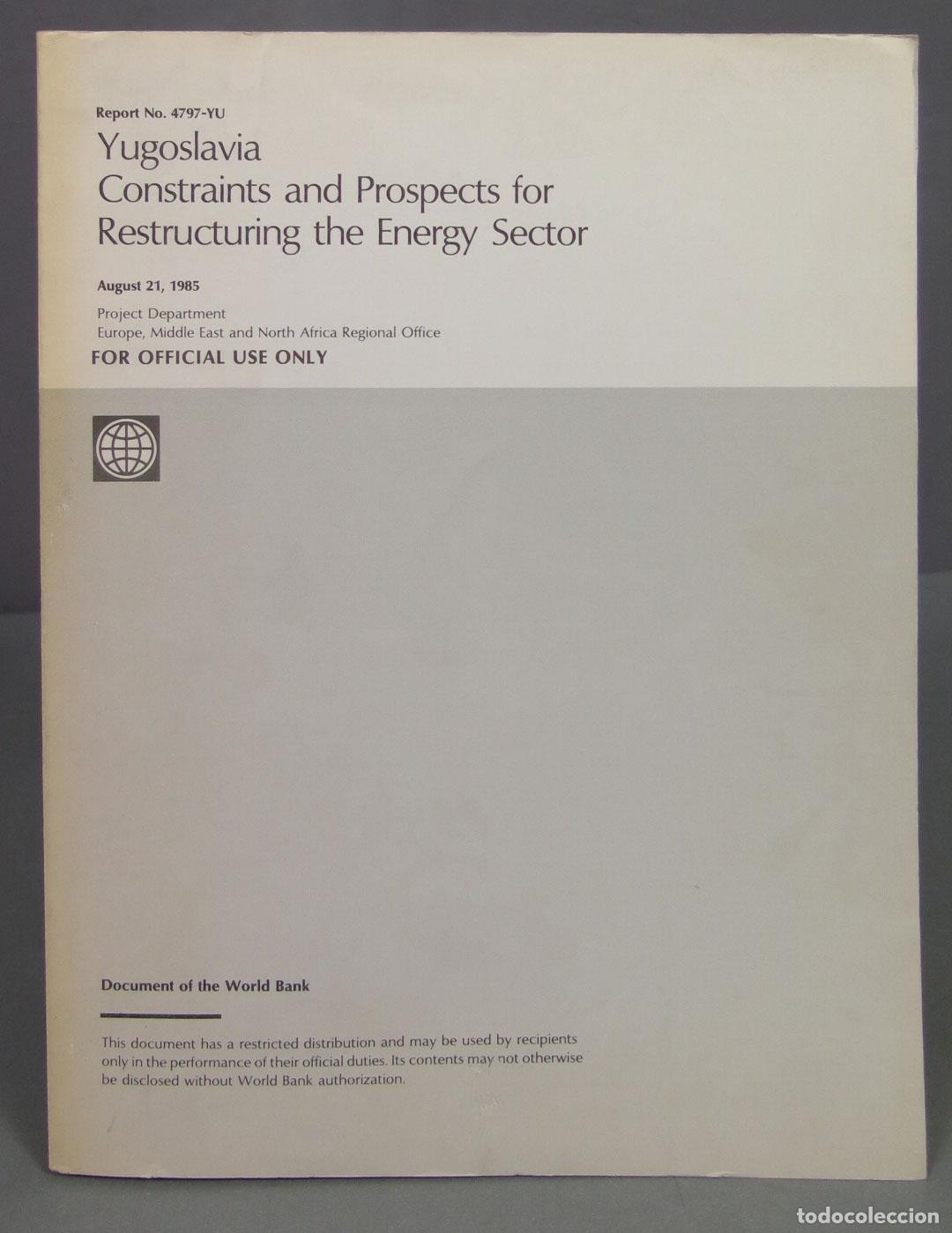 Libros de segunda mano de ciencias: YUGOSLAVIA. CONSTRAINTS AND PROSPECTS FOR RESTRUCTURING THE ENERGY SECTOR - Foto 1