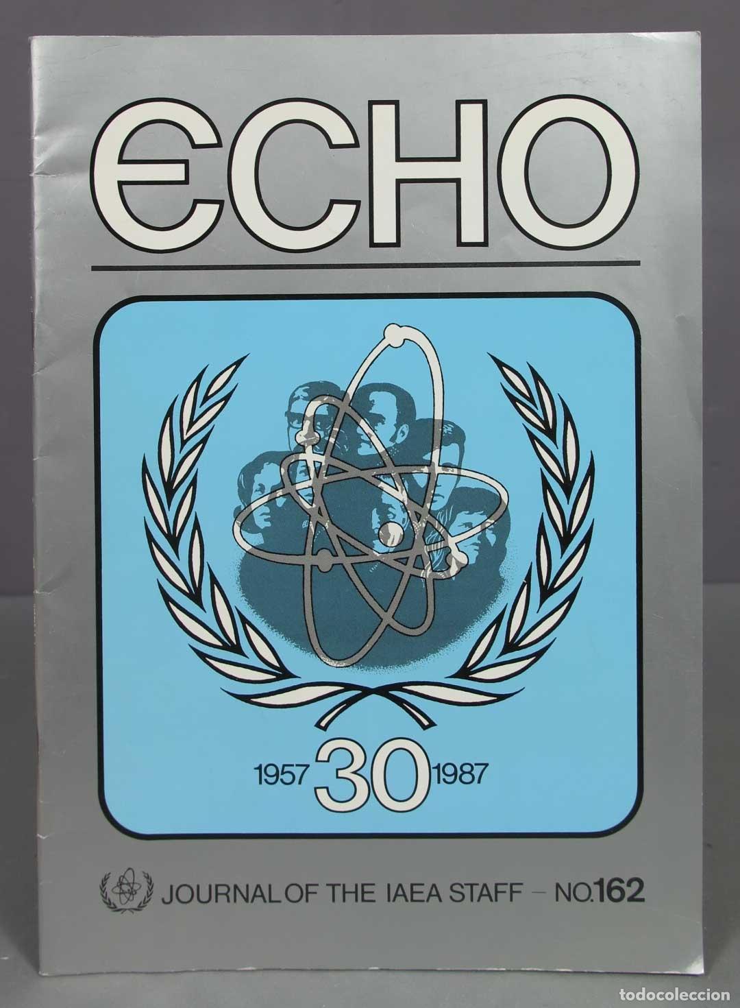 Libros de segunda mano de ciencias: ECHO. 30 YEARS. JOURNAL OR THE IAEA STAFF. 162 - Foto 1