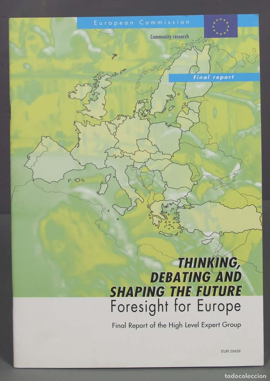 Libros de segunda mano de ciencias: THINKING DEBATING AND SHAPING THE FUTURE. FORESIGHT FOR EUROPE - Foto 1