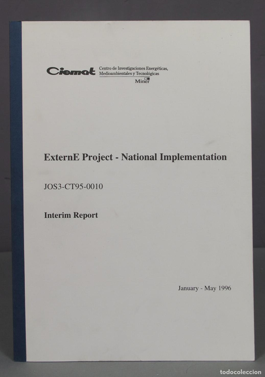 Libros de segunda mano de ciencias: EXTERNE PROJECT-NATIONAL IMPLEMENTATION. JOS3-CT95-0010. INTERIM REPORT - Foto 1