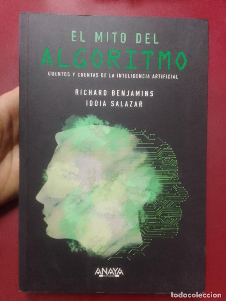 Gebrauchte B&uuml;cher der Wissenschaften: Richard Benjamins e Idoia Salazar: El mito del algoritmo. Cuentos y cuentas de la Inteligencia Artif