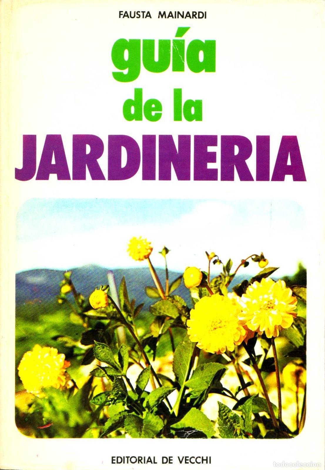 Libros de segunda mano: Guia de la jardineria - Mainardi, Fausta - Foto 1