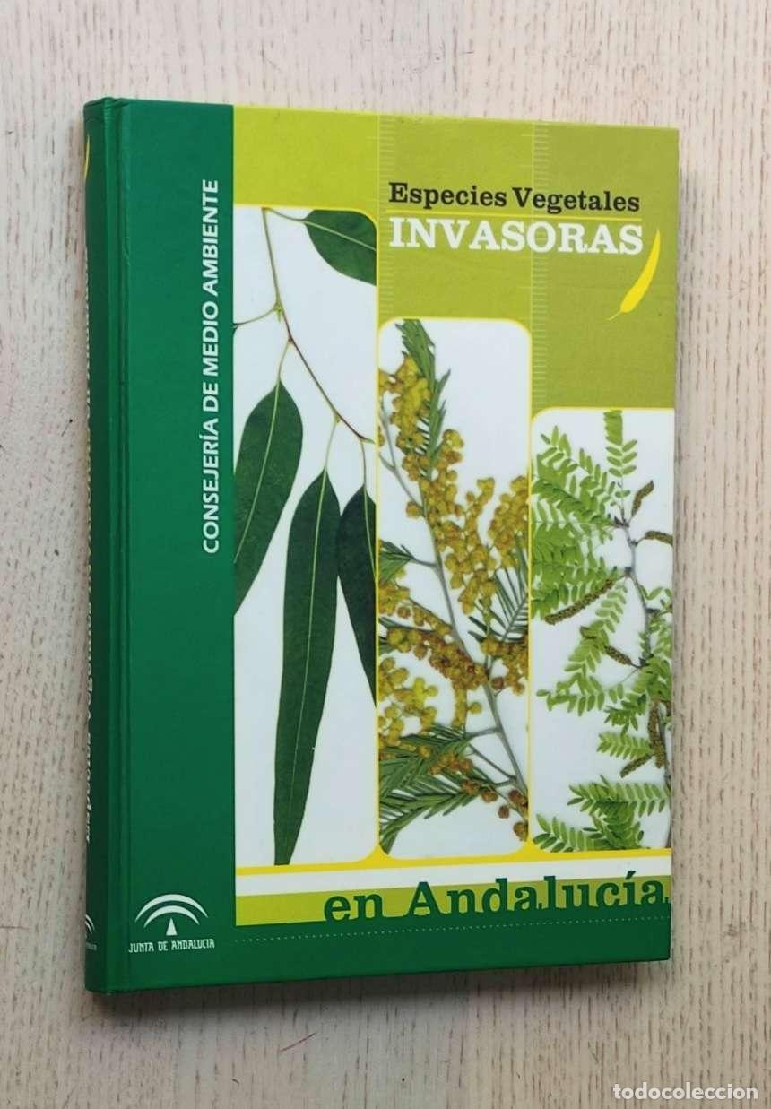 Gebrauchte B&uuml;cher: ESPECIES VEGETALES INVASORAS EN ANDALUC&Iacute;A - DANA, El&iacute;as D. / SANZ, Mario / VIVAS, Soledad / SOBRINO,