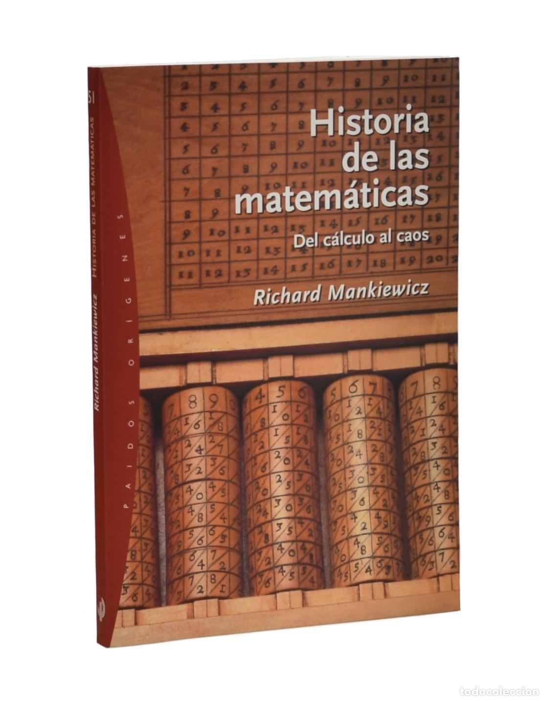 Libros de segunda mano de ciencias: HISTORIA DE LAS MATEM&Aacute;TICAS. DEL C&Aacute;LCULO AL CAOS - MANKIEWICZ, Richard - Foto 1