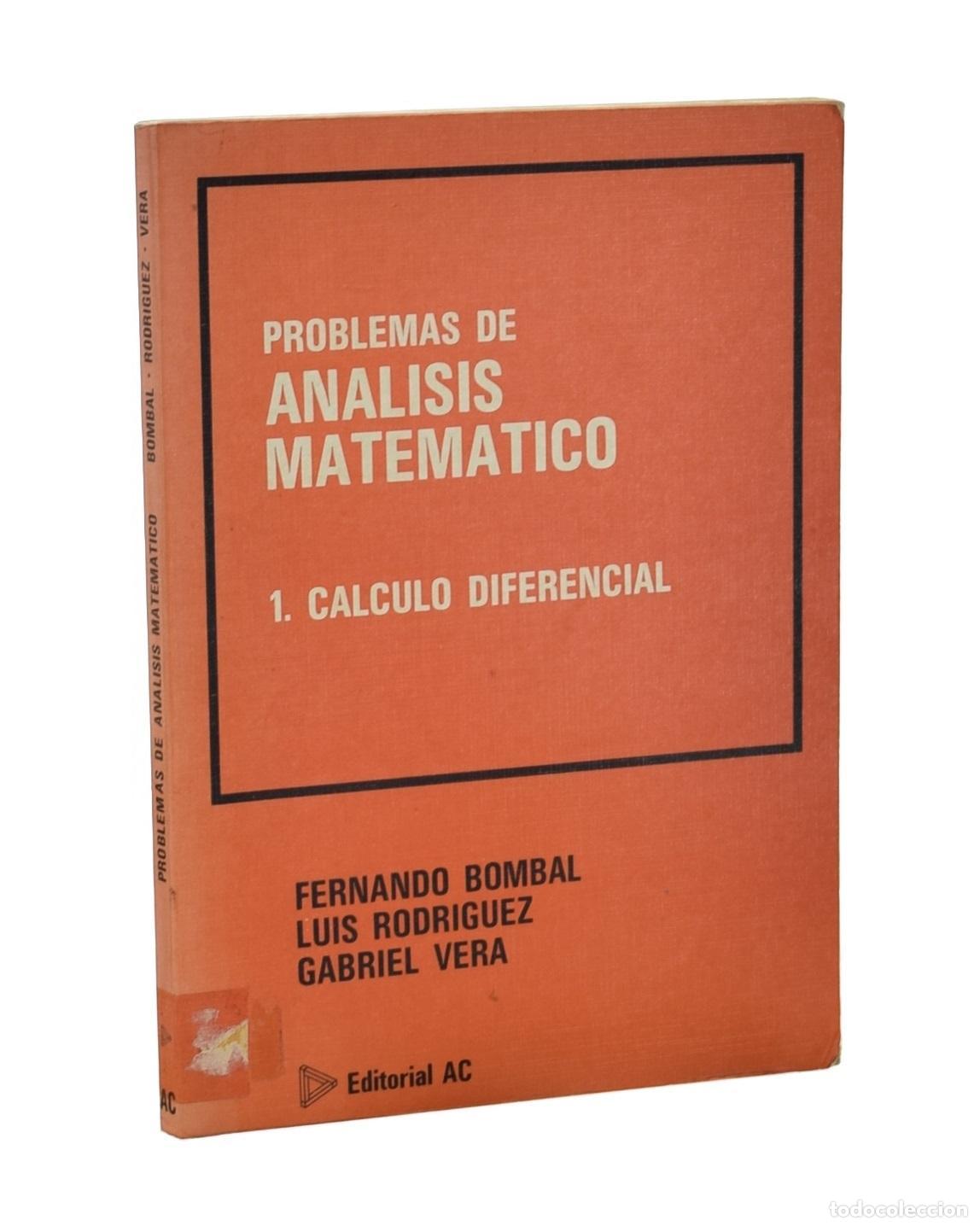Gebrauchte B&uuml;cher der Wissenschaften: PROBLEMAS DE AN&Aacute;LISIS MATEM&Aacute;TICO, TOMO 1. C&Aacute;LCULO DIFERENCIAL - BOMBAL, Fernando / RODR&Iacute;GUEZ, Luis /
