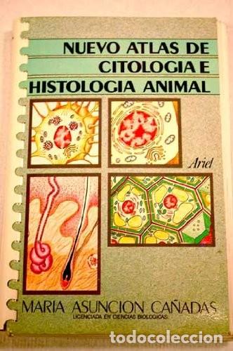 Gebrauchte B&uuml;cher: Nuevo Atlas de Citolog&iacute;a e Histolog&iacute;a animal. Mar&iacute;a Asunci&oacute;n Ca&ntilde;adas