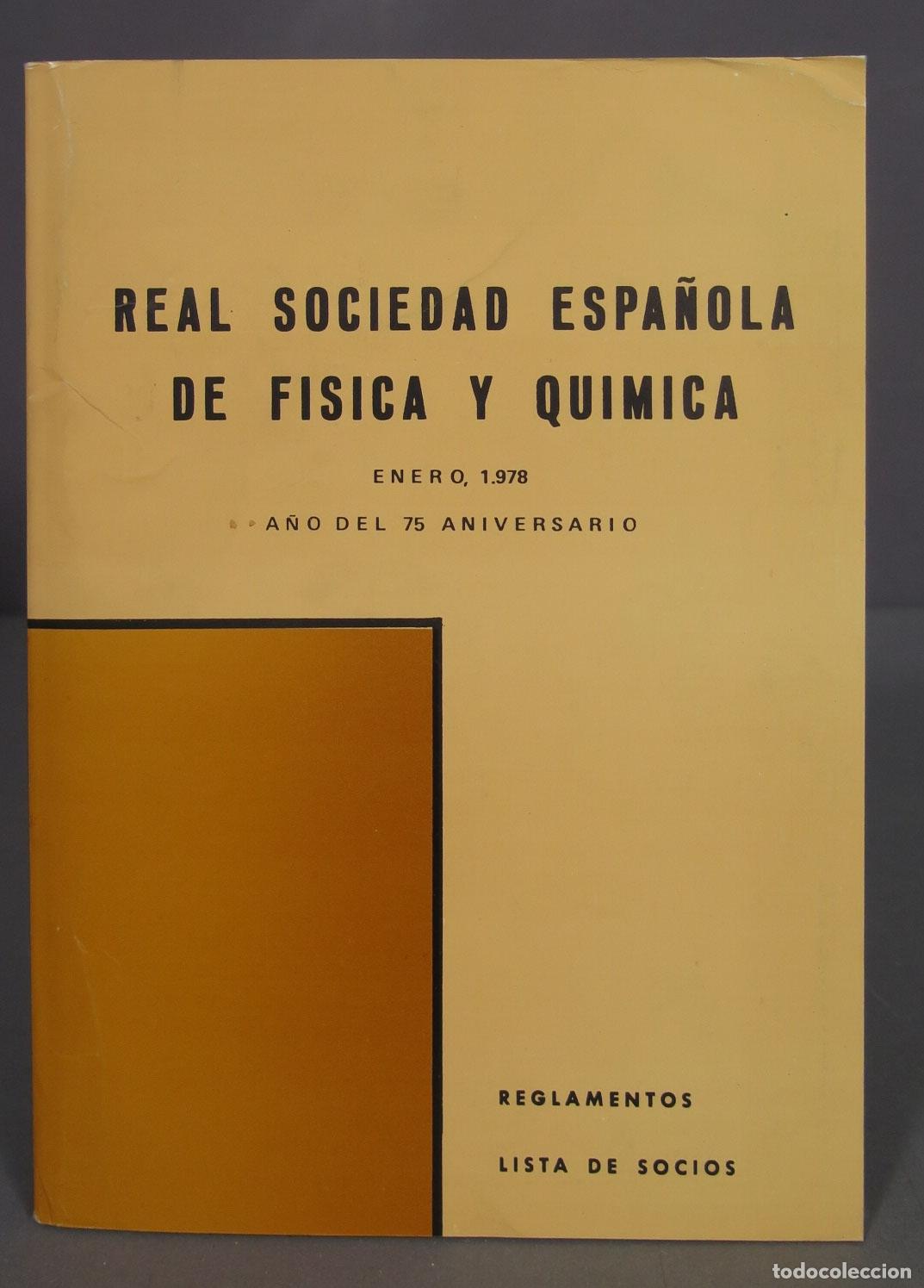 Second hand books of Sciences: REAL SOCIEDAD ESPA&Ntilde;OLA DE FISICA Y QUIMICA. 75 ANIVERSARIO. REGLAMENTO DE SOCIOS