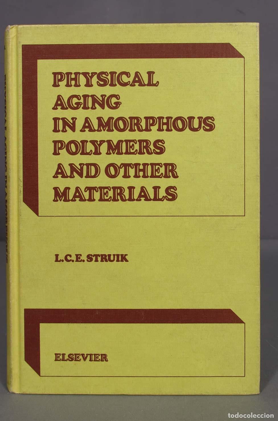 Libros de segunda mano de ciencias: Physical Aging in Amorphous Polymers and Other Materials. Struik - Foto 1