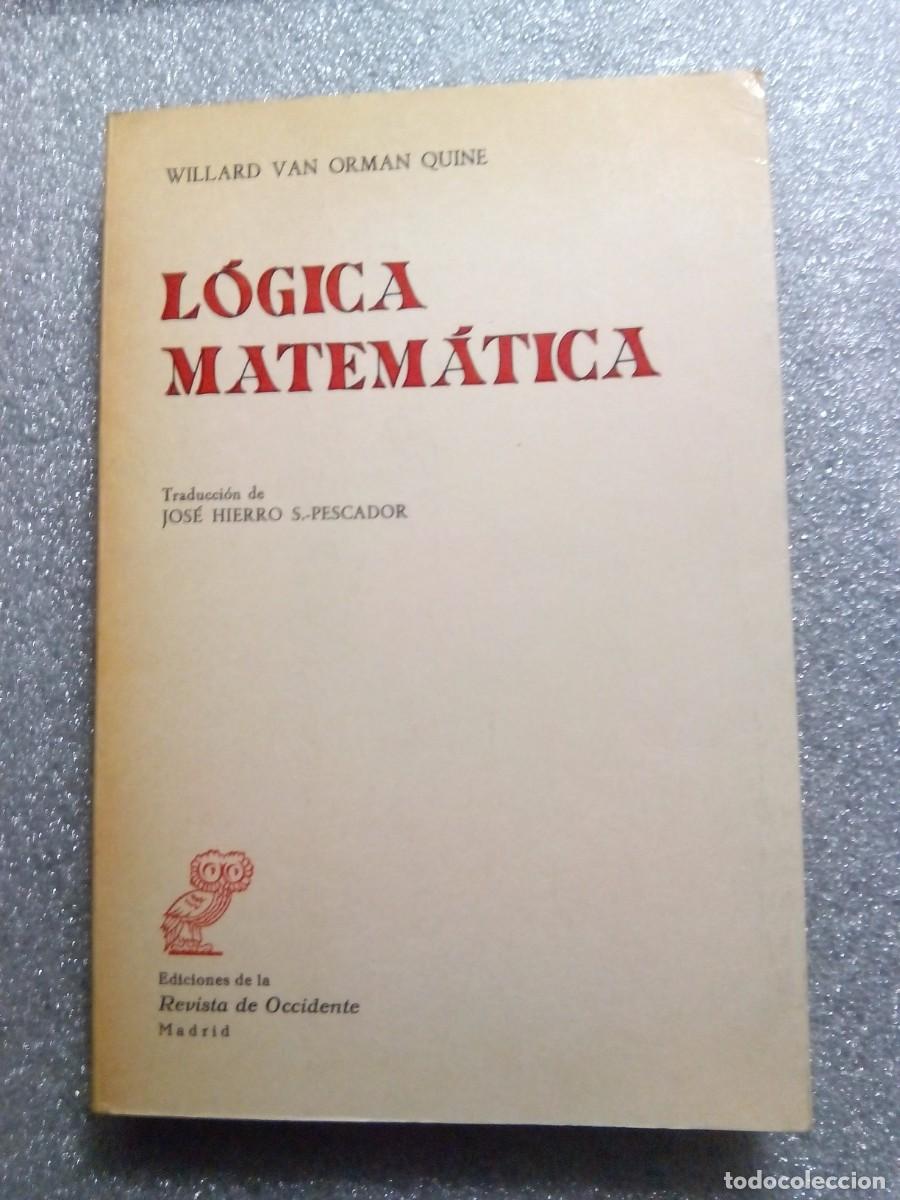 Libros de segunda mano de ciencias: L&Oacute;GICA MATEM&Aacute;TICA / WILLARD VAN ORMAN QUINE - Foto 1