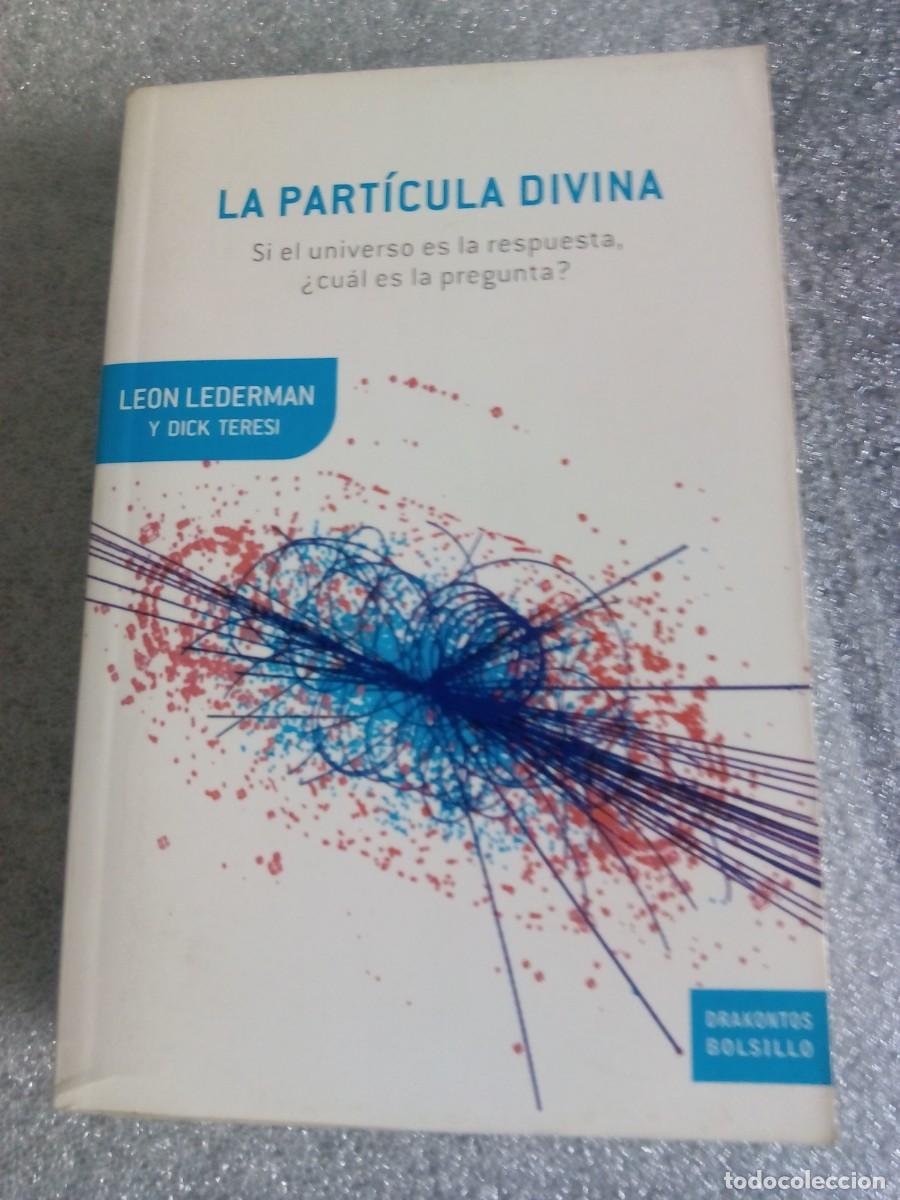 Libros de segunda mano de ciencias: LA PART&Iacute;CULA DIVINA / LEON LEDERMAN Y DICK TERESI - Foto 1