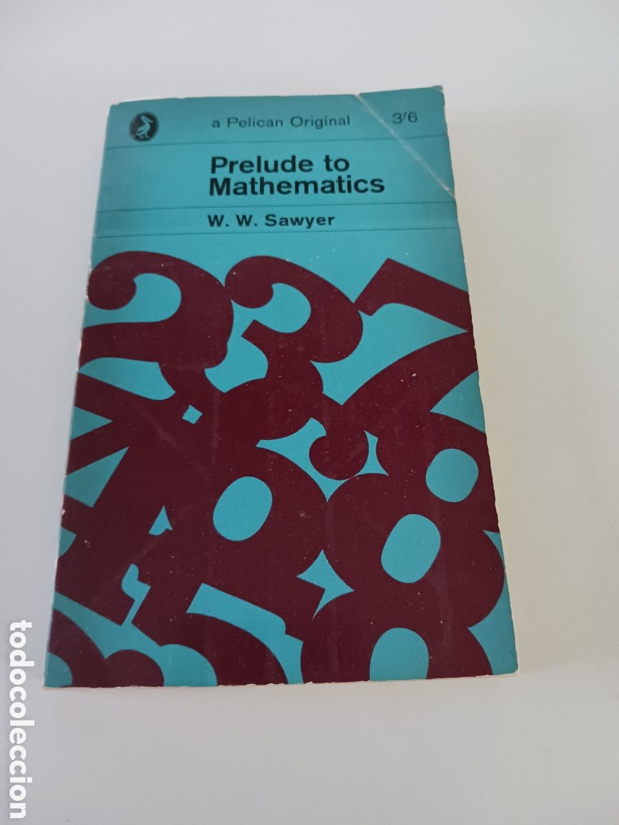 Libros de segunda mano de ciencias: Prelude to mathematics W. W. Sawyer 1966 ingl&eacute;s - Foto 1
