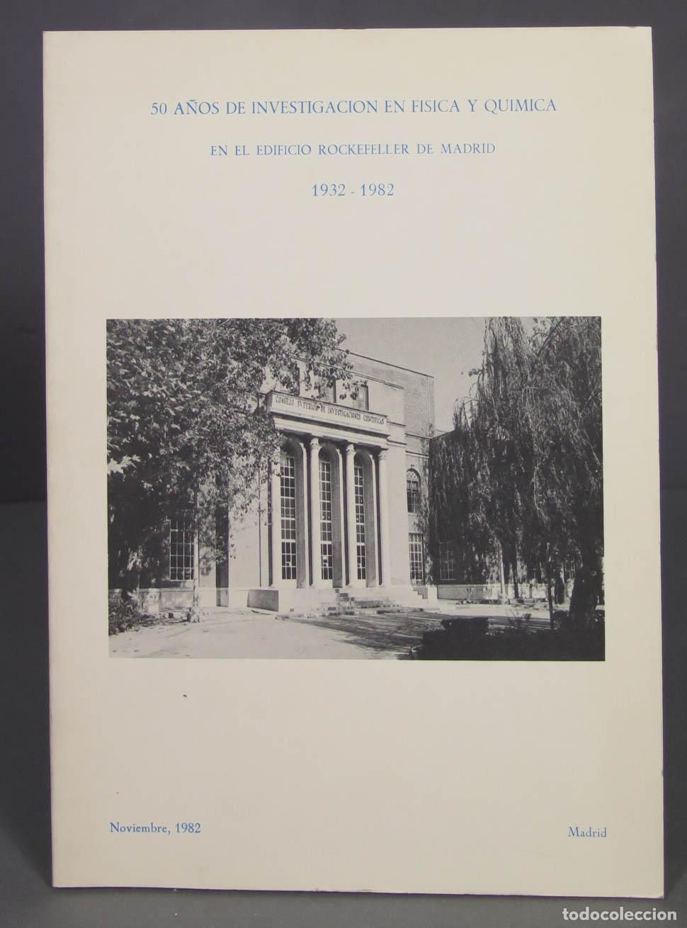Libri di seconda mano: 50 a&ntilde;os de investigaci&oacute;n en f&iacute;sica y qu&iacute;mica en el edificio Rockefeller de Madrid 1932-1982