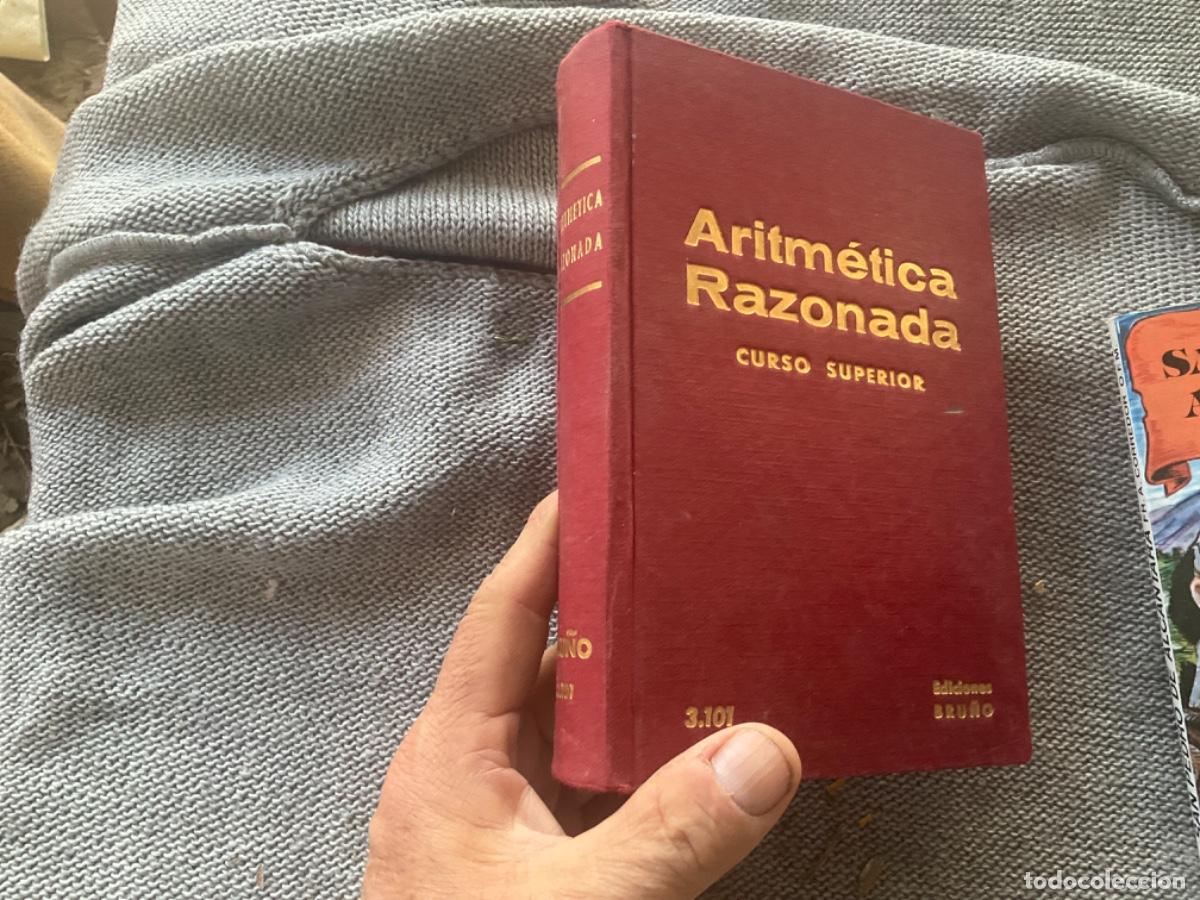 Libros de segunda mano de ciencias: ARITMETICA RAZONADA. CURSO SUPERIOR . EDICIONES BRU&Ntilde;O 1966 - Foto 1