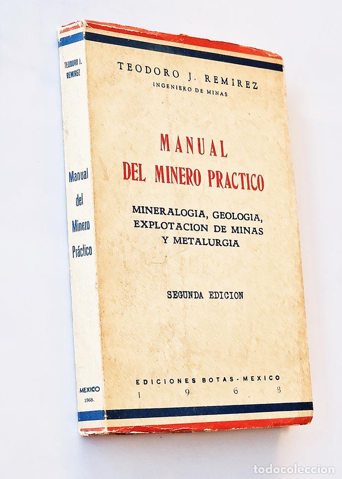 Libros de segunda mano: MANUAL DEL MINERO PR&Aacute;CTICO - REMIREZ, Teodoro - Foto 1