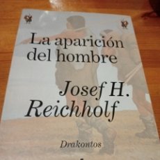 Libros de segunda mano: LA APARICIÓN DEL HOMBRE. JOSEF REICHHOLF