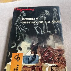 Libros de segunda mano: ORIGEN Y DESTINO DE LA VIDA. BERGOUNIOUX, EDICIONES TAURUS 1 EDICIÓN 1963