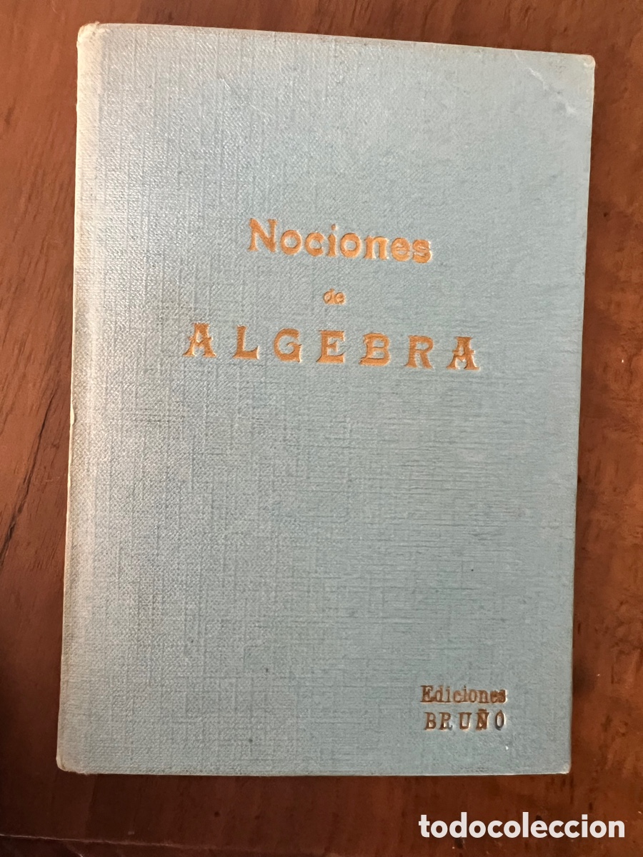 Libros de segunda mano de ciencias: Nociones de &aacute;lgebra Bru&ntilde;o 1963 - Foto 1