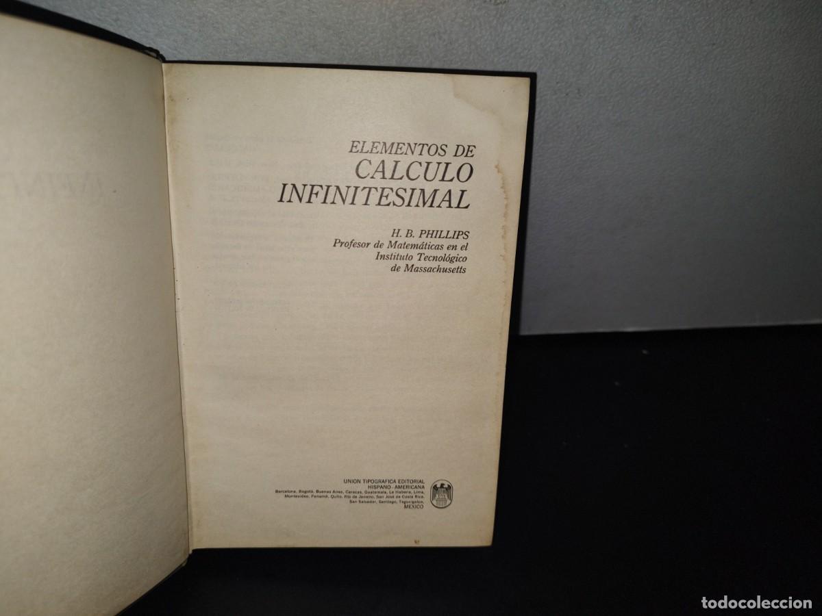 Libros de segunda mano de ciencias: 89- ELEMENTOS DE C&Aacute;LCULO INFINITESIMAL - H. B. PHILLIPS - Foto 4
