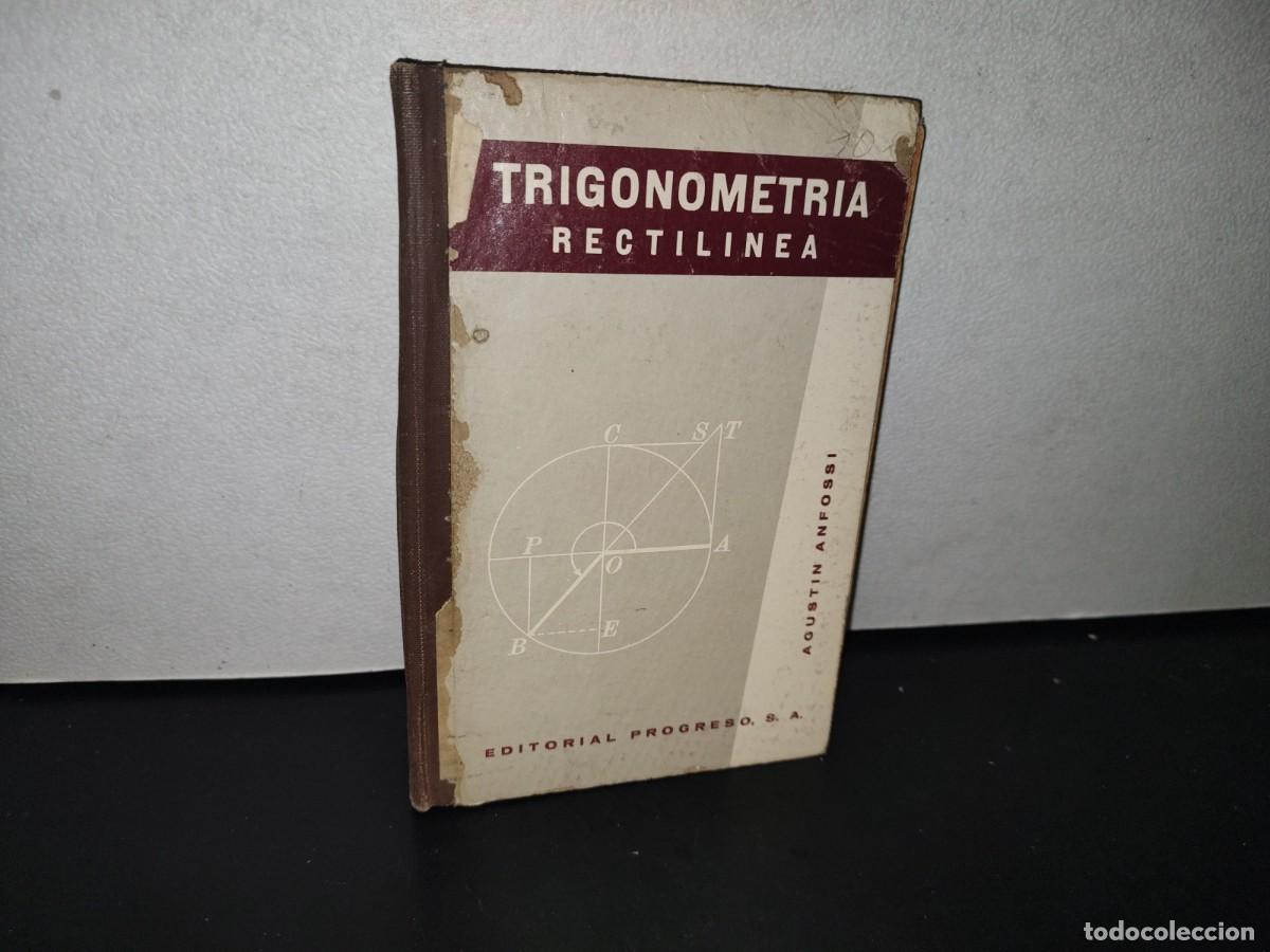 Libros de segunda mano de ciencias: 89- TRIGONOMETR&Iacute;A RECTIL&Iacute;NEA - AGUST&Iacute;N ANFOSSI - 1964 - Foto 1