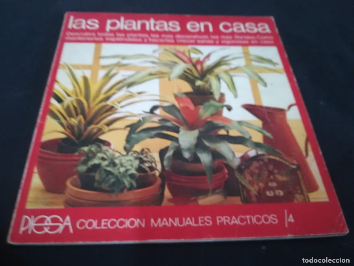 Gebrauchte B&uuml;cher: LAS PLANTAS EN CASA / PIESA MANUEALES PRACTICOS / CONS 645 GV / PROMOTORA DE INICIATIVAS