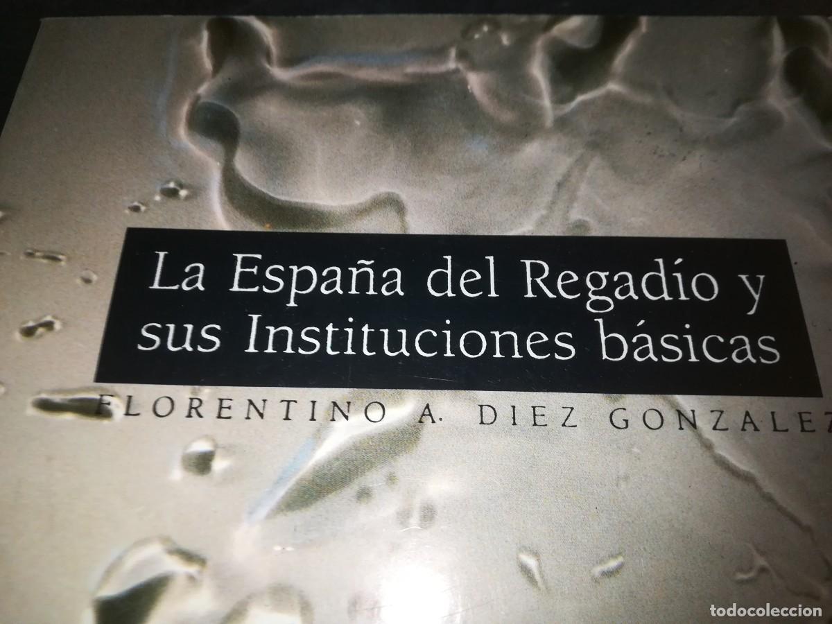 Libros de segunda mano: LA ESPA&Ntilde;A DEL REGADIO Y SUS INSTITUCIONES BASICAS / FLORENTINO A.DIEZ GONZALEZ / CONS 671 - Foto 2