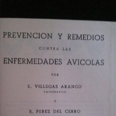 Libros de segunda mano: PREVENCIÓN Y REMEDIOS CONTRA LAS ENFERMEDADES AVÍCOLAS-E. VILLEGAS ARANGO
