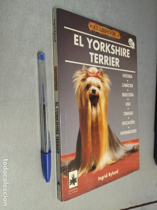 Libros de segunda mano: EL LIBRO DE EL YORKSHIRE TERRIER / INGRID BYLUND / EDITORIAL EL DRAC 1999 - Foto 1