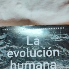 Libros de segunda mano: LA EVOLUCION HUMANA.CHRIS STRINGER Y PETER ANDREWS.CIRCULO DE LECTORES 2005