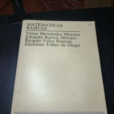 Libros de segunda mano de Ciencias: MATEMATICAS BASICAS VICTOR HERNÁNDEZ MORALES RAMOS MÉNDEZ VÉLEZ IBARROLA YÁÑEZ DE DIEGO. UNED