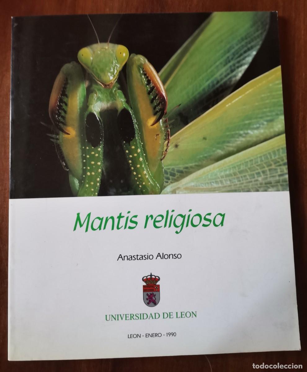 Libros de segunda mano: Mantis Religiosa - Anastasio Alonso - UNIVERSIDAD DE LE&Oacute;N 1990 - Foto 1