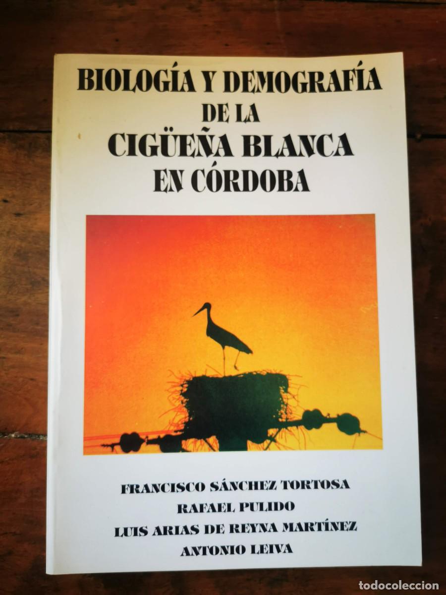 Libri di seconda mano: BIOLOG&Iacute;A y demograf&iacute;a de la cig&uuml;e&ntilde;a blanca en C&oacute;rdoba