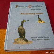 Libros de segunda mano: FAUNA DE CANTABRIA VOLUMEN I AVES ACUATICAS Y MARINAS 1998 HABITAT AREAS FACIL OBSERVAR MAPAS