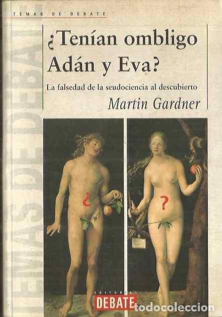 Libros de segunda mano: MARTIN GARDNER. &iquest;TENIAN OMBLIGO ADAN Y EVA? DEBATE - Foto 1