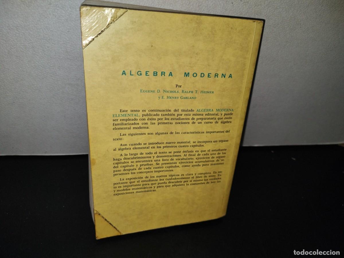Libros de segunda mano de ciencias: 90- &Aacute;LGEBRA MODERNA - EUGENE NICHOLS, RALPH T. HEIMER - Foto 4