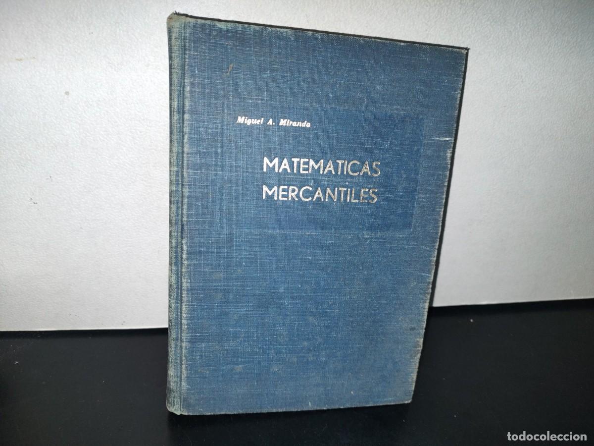 Libros de segunda mano de ciencias: 90- MATEM&Aacute;TICAS MERCANTILES - MIGUEL A. MIRANDA - Foto 1