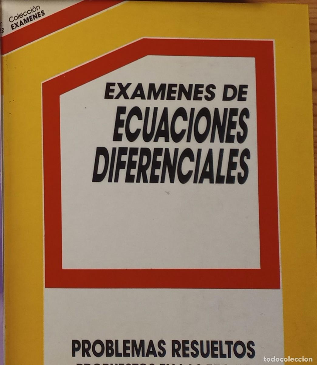 Second hand books of Sciences: EX&Aacute;MENES DE ECUACIONES DIFERENCIALES PROPUESTOS EN LAS E.T.S. DE INGENIEROS INDUSTRIALES