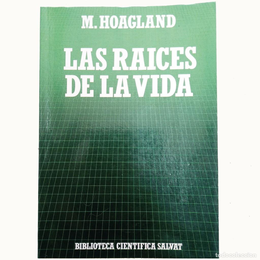 Libros de segunda mano: LAS RA&Iacute;CES DE LA VIDA. Hoagland, M. - Foto 1
