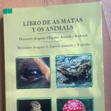 Libri di seconda mano: LIBRO DE AS MATAS Y OS ANIMALS, DIZZIONARIO ARAGONES D´ESPECIES ANIMALS Y BECHETALS RAFEL VIDALLER
