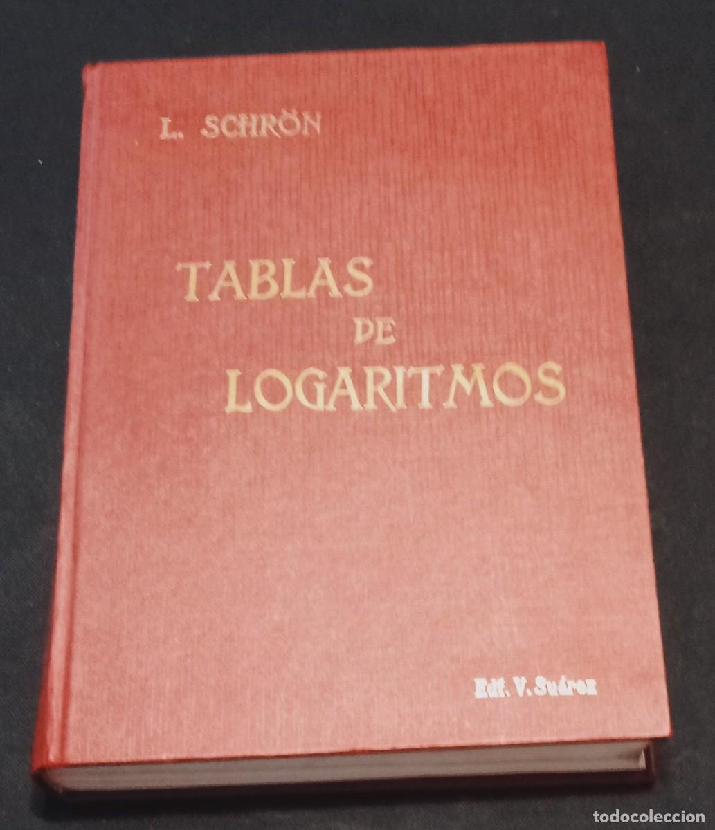 Libros de segunda mano de ciencias: TABLA DE LOGARITMOS, L. SCHRON - Foto 1