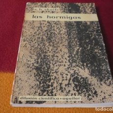 Libros de segunda mano: LAS HORMIGAS ( S. H. SKAIFE ) 1964 DIFUSION CIENTIFICA INSECTOS NIDOS PRIMITIVAS ARGENTINA