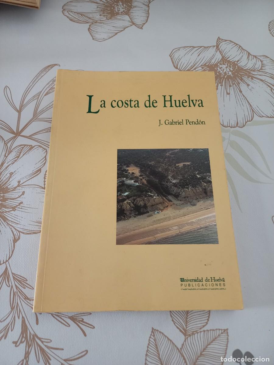 Second hand books: LA COSTA DE HUELVA . J. GABRIEL PENDON , PROCESOSY PRODUCTOS SEDIMENTARIOS