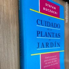 Libros de segunda mano: EL CUIDADO DE LAS PLANTAS DE JARDÍN / STEFAN BUCZACKI/ TURSEN HERMANN BLUME 1999
