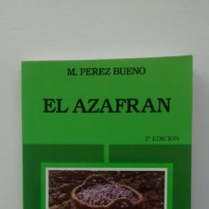 Libros de segunda mano: EL AZAFRÁN. CULTIVO, ENFERMEDADES, RENDIMIENTOS, INDUSTRIALIZACIÓN - M. PÉREZ BUENO