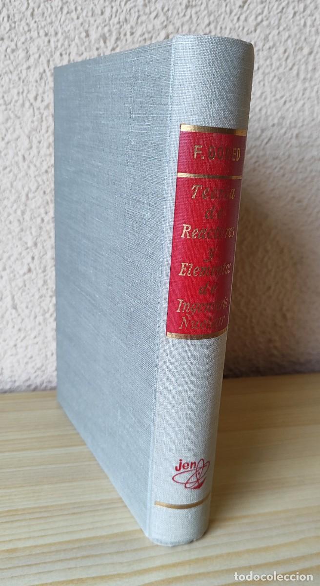 Libros de segunda mano de ciencias: F. GODED .- TEOR&Iacute;A DE REACTORES Y ELEMENTOS DE INGENIER&Iacute;A NUCLEAR (incluye dedicatoria aut&oacute;grafa). - Foto 2