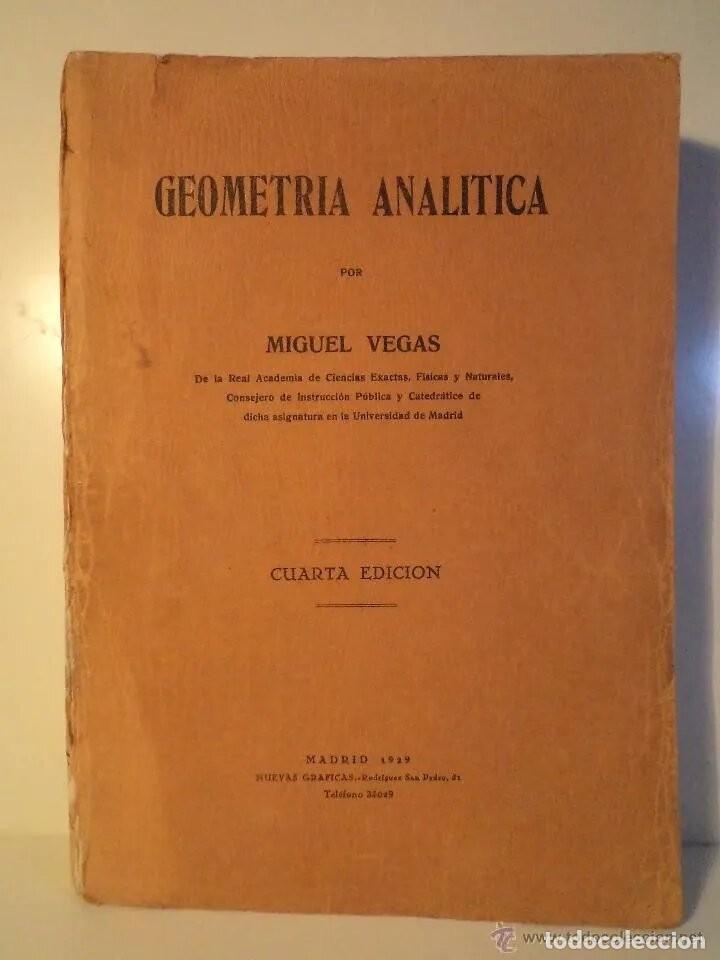 Gebrauchte B&uuml;cher der Wissenschaften: geometr&iacute;a anal&iacute;tica Miguel Vegas Madrid, Nuevas Gr&aacute;ficas, 1940. 4&ordf; Edici&oacute;n corregida y mejorada