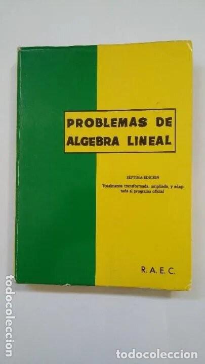 Libri di seconda mano: problemas de &aacute;lgebra lineal primer curso de escuelas t&eacute;cnicas superiores vv aa ed raec