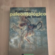 Libros de segunda mano: EL PATRIMONIO PALEONTOLÓGICO DE TERUEL. EDICIÓN INSTITUTO DE ESTUDIOS TUROLENSES 2002. NUEVO